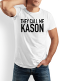 Men's T-Shirt They Call Me Kason Bold Black Lettered Slogan T Shirt