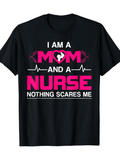 Men's T-Shirt I Am A Mom And A Nurse Nothing Scares Me Bold Letters With Heartbeat Line Graphic
