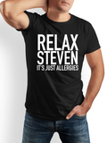 Men's T-Shirt Relax Steven Its Just Allergies Bold White Text Statement Shirt