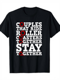 Men's T-Shirt Couples That Ride Roller Coasters Stay Together Words Bold Print T Shirt