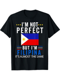 Men's T-Shirt I Am Not Perfect But I Am Filipina With Philippine Flag Graphic Design