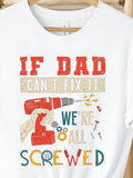 Women's T-Shirt If Dad Cant Fix It With Screws And Drill Hand Tools