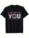 Men's T-Shirt Chemical Formula Structure With Scientific Heart You Statement