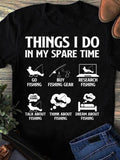 Women's T-Shirt Things I Do In My Spare Time Fishing Activities Icons With Playful Fishing Gear Theme