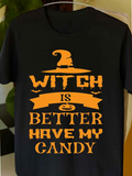 Men's T-Shirt Witch Is Better Have My Candy Halloween Hat And Pumpkin Shirt