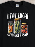 Men's T-Shirt I Eat Local Because I Can With Colorful Glass Jars Featuring Carrots Pickles And Tomatoes