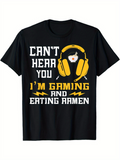 Men's T-Shirt Cant Hear You Im Gaming Eating Ramen With Headphones And Lightning Bowl