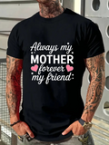 Men's T-Shirt Always My Mother Forever My Friend Pink Hearts Message T Shirt