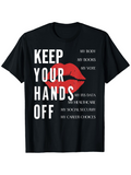 Men's T-Shirt Keep Your Hands Off Red Lipstick Protest Slogan Bold Graphic Shirt