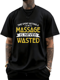 Men's T-Shirt Time Spent Getting A Massage Is Never Wasted Statement With Modern Lettering Graphic T Shirt