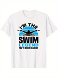 Men's T-Shirt Im The Swim Legend Youve Never Heard Of Silhouette Swimmer With Blue Splash Water