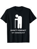Men's T-Shirt Dont Forget My Discount Minimalist Elderly Figure With Walking Cane T Shirt