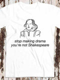 Men's T-Shirt Stop Making Drama With Minimalist Sketch Of Famous Playwright