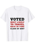 Men's T-Shirt Voted Most Likely To Travel Back In Time White Typography With Bold Playful Graduation Speech T Shirt
