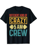 Men's T-Shirt Different Kind Of Crazy Early Morning Workout Crew Shirt