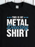 Men's T-Shirt This Is My Metal Detecting Shirt With Vintage Bold Distressed Lettering Design