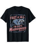 Men's T-Shirt First Of All Im Gods Masterpiece Ephesians With Bold Raccoon Illustration