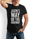 Men's T-Shirt Jasons Way Or The Highway Bold Lettering Statement T Shirt