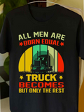 Men's T-Shirt All Men Are Born Equal Retro Sun With Semi Truck
