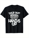 Men's T-Shirt Dice Out Hands Up Graffiti Print Dice Among Bold Stylized Text