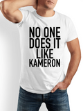 Men's T-Shirt No One Does It Like Kameron Bold Letters Centered T Shirt
