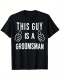 Men's T-Shirt This Guy Is A Groomsman Large Bold Letters With Thumbs Up Hands Groomsman