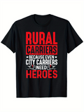 Men's T-Shirt Rural Carriers Because Even City Carriers Need Heroes With Bold Lettered Graphic T Shirt