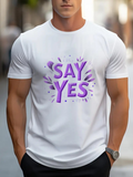 Men's T-Shirt Say Yes Vibrant Splash Of Purple And Energetic Lettering Design