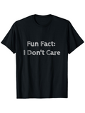 Men's T-Shirt Fun Fact I Dont Care Playful White Brushstroke Letters Casual T Shirt