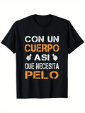 Men's T-Shirt Funny Bald Men & Dad Gift Idea - Spanish Humor Graphic T-Shirt Con Un Cuerpo Asi Necesita Pelo - 100% Cotton Slightly Elastic Unisex Casual Streetwear Tee for Men & Women All-Season Comfort S