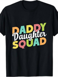 Men's T-Shirt Daddy Daughter Squad Colorful Bold Letters On A Classic Crewneck T Shirt