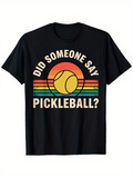 Men's T-Shirt Did Someone Say Pickleball Retro Sunset Lines With Bold Yellow Ball