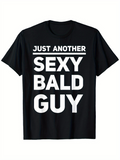 Men's T-Shirt Just Another Bold White Letters On Black Shirt Guy