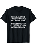 Men's T-Shirt There Are Two Types Of People Witty Science Humorous Statement Data