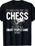 Men's T-Shirt Its Okay If You Do Not Like Chess With Classic Checkered Gameplay And Strategic Hand Graphic
