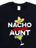 Men's T-Shirt Nacho Average Aunt With Margarita And Yellow Sombrero