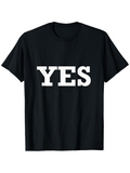 Men's T-Shirt Bold White Letters On Simple Plain Cotton Yes