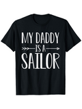 Men's T-Shirt My Daddy Is A Sailor With Arrows And Bold Lettering Sailor