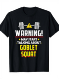 Men's T-Shirt Warning May Start Talking About Goblet Squat With Dumbbell Illustration