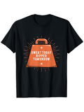 Men's T-Shirt Sweat Today Ripped Tomorrow With Orange Kettlebell Graphic Surrounded By Sunburst Lines