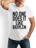 Men's T-Shirt No One Does It Like Braylen Solid Black Letters Statement Typography