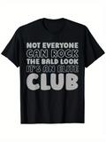 Men's T-Shirt Not Everyone Can Rock The Bald Look Elite Club Statement Tee