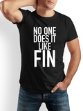 Men's T-Shirt No One Does It Like Fin Bold White Text Statement