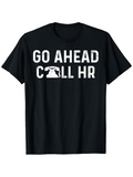 Men's T-Shirt Go Ahead Call HR Bold White Text With Retro Phone Graphic