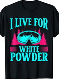 Men's T-Shirt I Live For White Powder With Pink Trees And Blue Goggles Mountains
