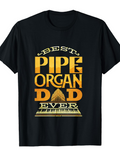 Men's T-Shirt Best Pipe Organ Dad Ever With Stylized Golden Key Artistic Letters