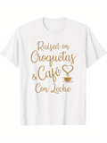 Men's T-Shirt Raised On Croquetas And Cafe With Heart And Coffee Cup