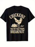 Men's T-Shirt Chickens The Pet That Poops Breakfast With Cartoon Eggs And Farmhouse Chicken