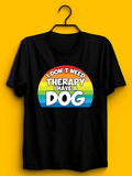 Men's T-Shirt I Dont Need Therapy I Have A Dog Rainbow Stripe Minimalist Statement Dog