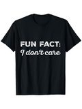 Men's T-Shirt Fun Fact I Dont Care Minimalist White Lettering Statement T Shirt